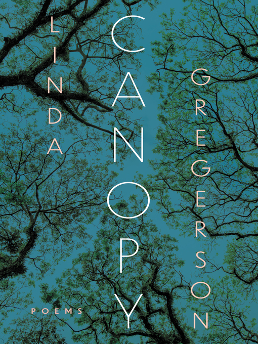 Title details for Canopy by Linda Gregerson - Available